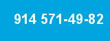 914 571-49-82